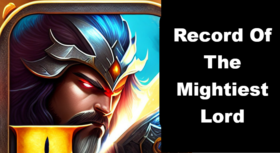 Record Of The Mightiest Lord