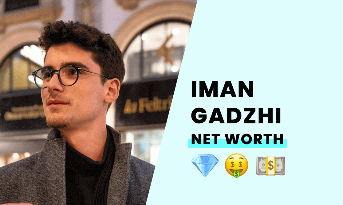 Iman Gadzhi's Net Worth